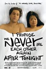 Watch I Propose We Never See Each Other Again After Tonight 0123movies