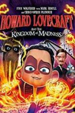 Watch Howard Lovecraft and the Kingdom of Madness 0123movies