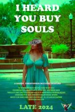 Watch I Heard You Buy Souls 0123movies