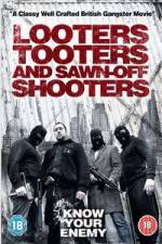 Watch Looters, Tooters and Sawn-Off Shooters 0123movies