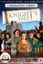 Watch Coronation Street A Knight's Tale 0123movies