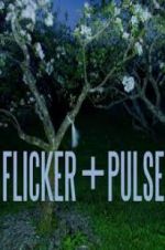 Watch Flicker + Pulse 0123movies