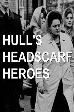 Watch Hull\'s Headscarf Heroes 0123movies