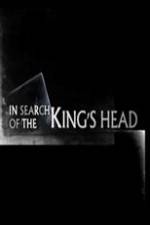 Watch In Search Of The Kings Head 0123movies