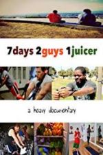 Watch 7 Days 2 Guys 1 Juicer 0123movies