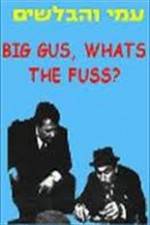 Watch Big Gus, What's the Fuss? 0123movies