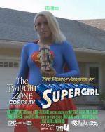 Watch Twilight Zone: The Deadly Admirer of Supergirl (Short 2015) 0123movies
