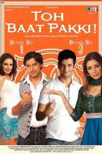 Watch Toh Baat Pakki 0123movies