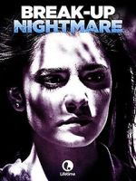 Watch Break-Up Nightmare 0123movies