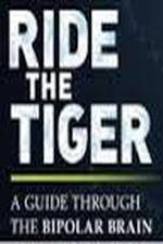 Watch Ride the Tiger: A Guide Through the Bipolar Brain 0123movies