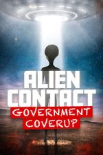 Watch Alien Contact: Government Coverup 0123movies
