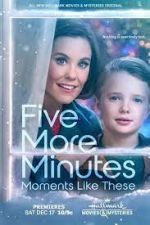 Watch Five More Minutes: Moments Like These 0123movies