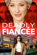 Watch Deadly Fianc�e 0123movies