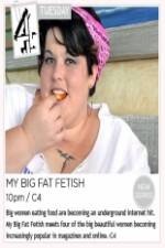 Watch My Big Fat Fetish 0123movies