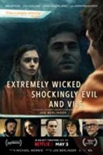 Watch Extremely Wicked, Shockingly Evil, and Vile 0123movies