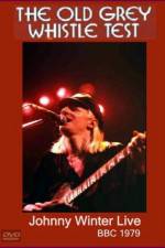 Watch Johnny Winter Live The Old Grey Whistle Test 0123movies