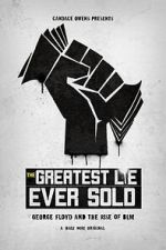 Watch The Greatest Lie Ever Sold 0123movies