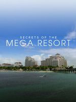 Watch Secrets of the Mega Resort 0123movies