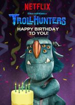 Watch Trollhunters: Happy Birthday to You! (TV Special 2017) 0123movies