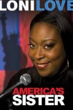 Watch Loni Love America's Sister 0123movies