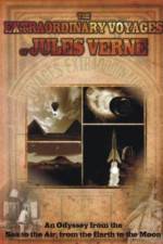 Watch The Extraordinary Voyages of Jules Verne 0123movies