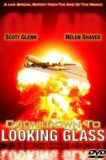 Watch Countdown to Looking Glass 0123movies
