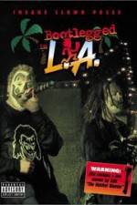 Watch Insane Clown Posse: Bootlegged in L.A. 0123movies