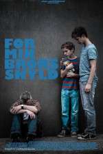 Watch For min brors skyld 0123movies