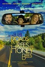 Watch Roads, Trees and Honey Bees 0123movies