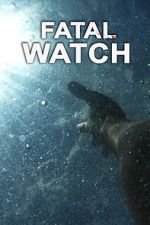 Watch Fatal Watch 0123movies