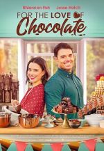 Watch For the Love of Chocolate 0123movies
