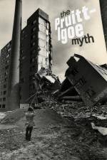 Watch The Pruitt-Igoe Myth 0123movies