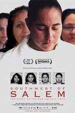 Watch Southwest of Salem The Story of the San Antonio Four 0123movies