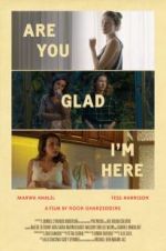 Watch Are You Glad I\'m Here 0123movies