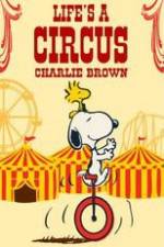 Watch Life Is a Circus, Charlie Brown 0123movies