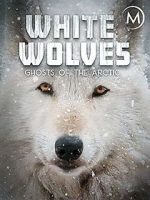 Watch White Wolves: Ghosts of the Arctic 0123movies