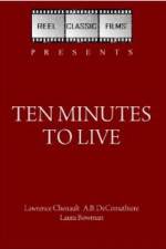 Watch Ten Minutes to Live 0123movies