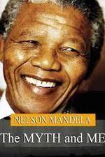 Watch Nelson Mandela: The Myth & Me 0123movies