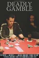 Watch Deadly Gamble 0123movies