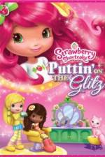 Watch Strawberry Shortcake: Puttin on the Glitz 0123movies