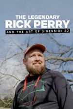 Watch The Legendary Rick Perry and the Art of Dimension 20 0123movies