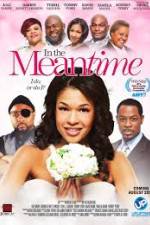 Watch In the Meantime 0123movies
