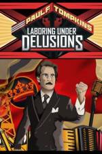 Watch Paul F Tompkins Laboring Under Delusions 0123movies