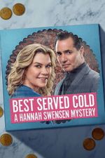 Watch Best Served Cold: A Hannah Swensen Mystery 0123movies