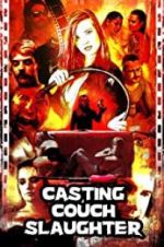 Watch Casting Couch Slaughter 0123movies