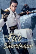 Watch The Fate of Swordsman 0123movies