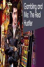 Watch Gambling Addiction and Me The Real Hustler 0123movies