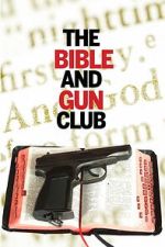 Watch The Bible and Gun Club 0123movies
