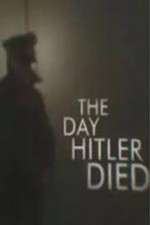 Watch The Day Hitler Died 0123movies