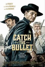 Watch Catch the Bullet 0123movies